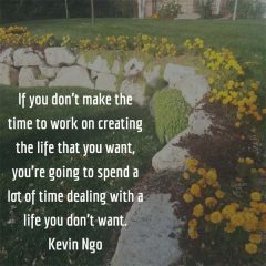 Kevin Ngo on Creating the Life You Want