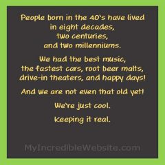People Born in the 40s Are Cool