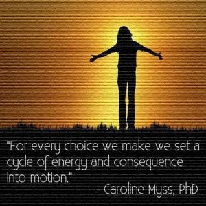 Carolyn Myss on making choices