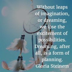 Gloria Steinem on Dreams