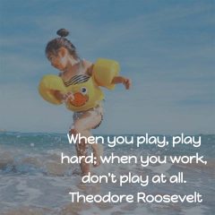Theodore Roosevelt on Work and Play
