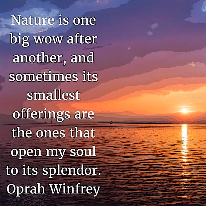 Oprah Winfrey on Nature