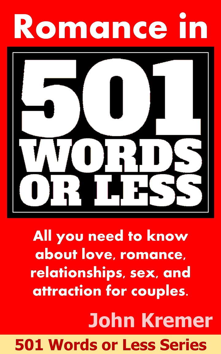 Romance in 501 Words or Less by John Kremer