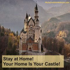 Your Home Is Your Castle