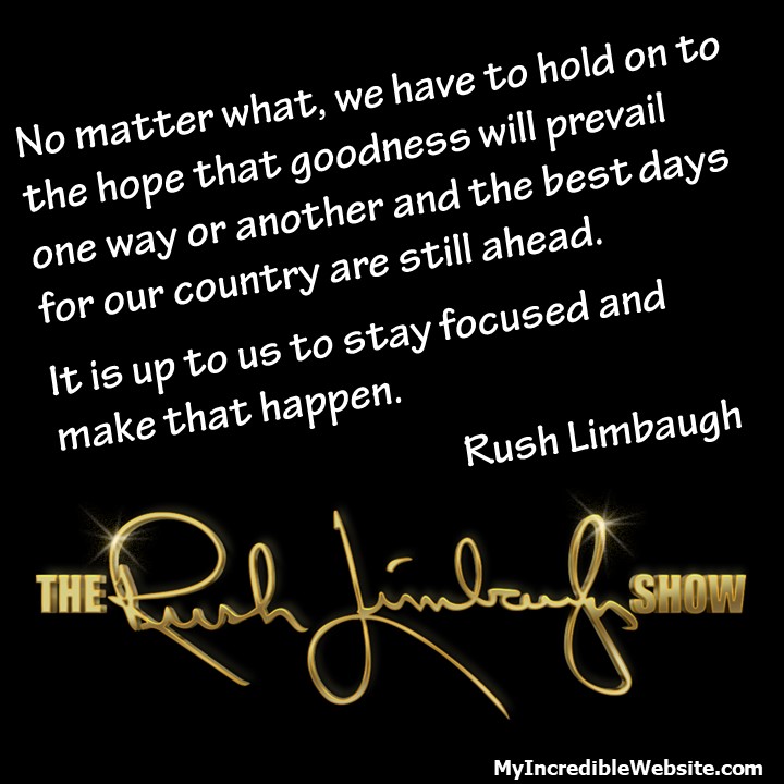Rush Limbaugh on the Hope for Goodness